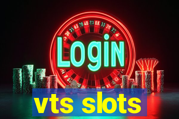 vts slots